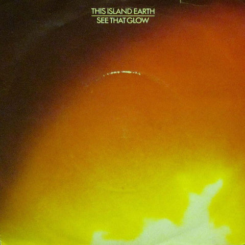 This Island Earth-See That Glow-Magnet-7" Vinyl