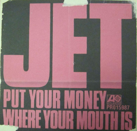 Jet-Put Your Money Where Your Mouth Is-Atlantic-CD Single