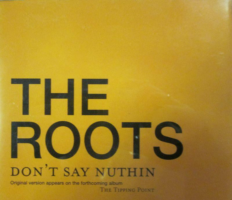 The Roots-Dont Say Nuthin-Geffen-CD Single
