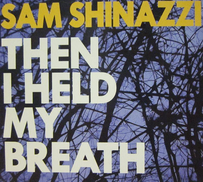Sam Shinazzi-Then I Held My Breath-Black Lodge Audio-CD Album