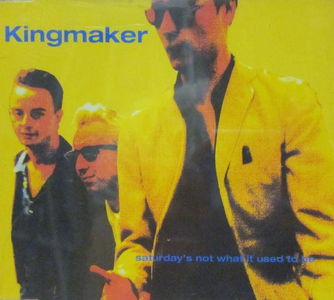 Kingmaker-Saturday's Not What It Used To Be-Scorch-CD Single