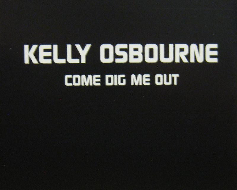 Kelly Osbourne-Come Dig Me Out-Epic-CD Single