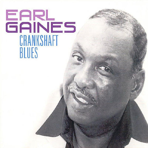 Earl Gaines-Crankshaft Blues-SPV-CD Album