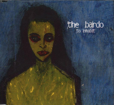 The Bardo-To Inhabit-CD Single-Very Good
