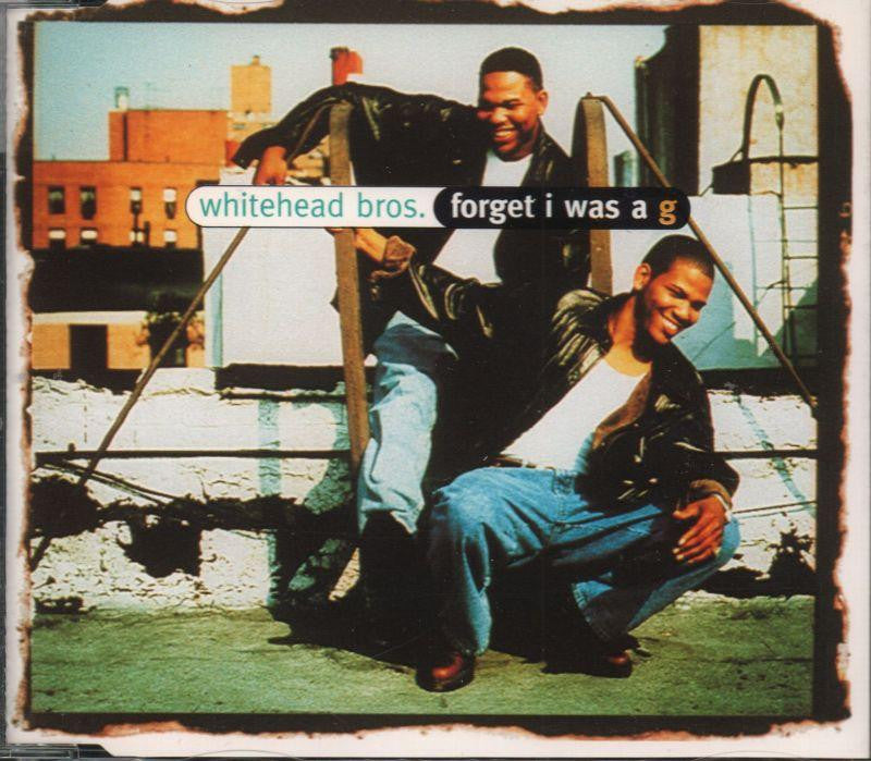 Whitehead Bros.-Forget I Was A G-CD Single