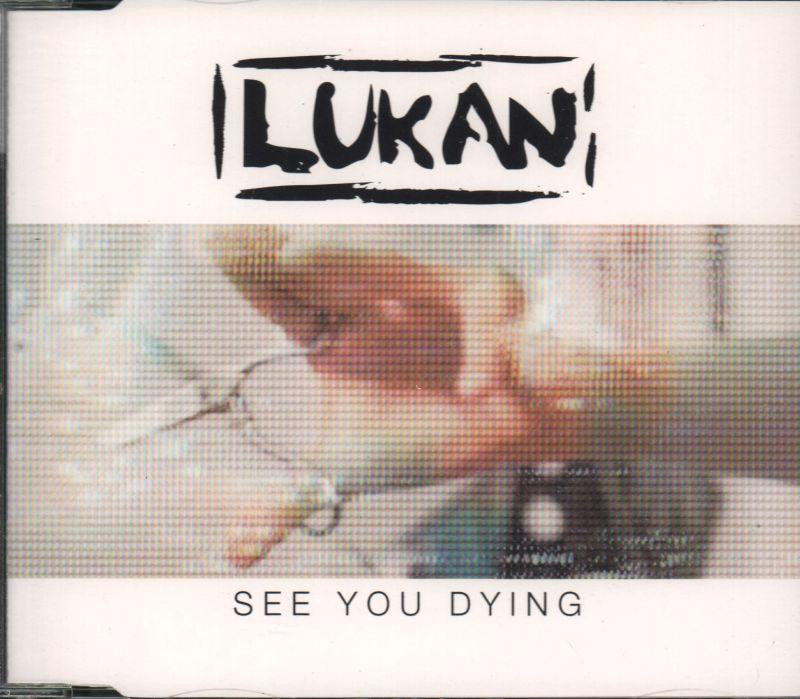 Lukan-See You Dying-CD Single