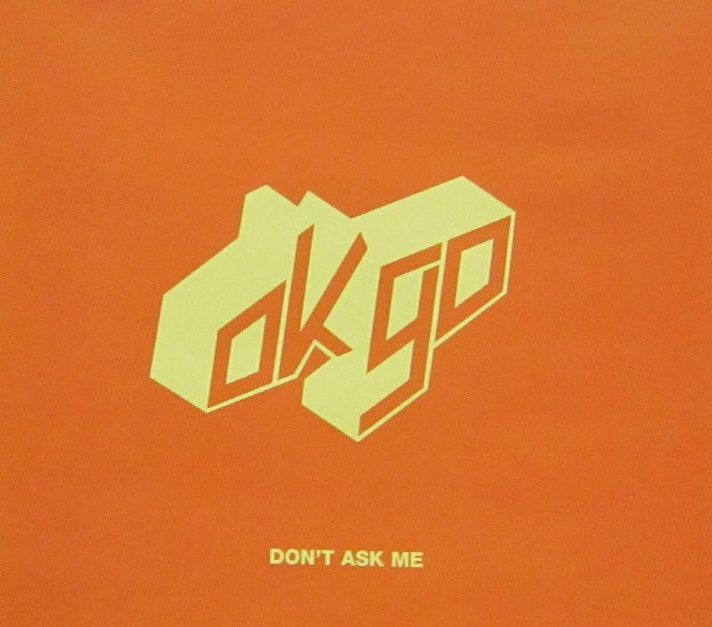 Ok Go-Don't Ask Me-Parlophone-CD Single