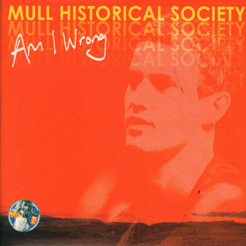 Mull Historical Society-Am I Wrong-Blanco Y Negro-7" Vinyl P/S