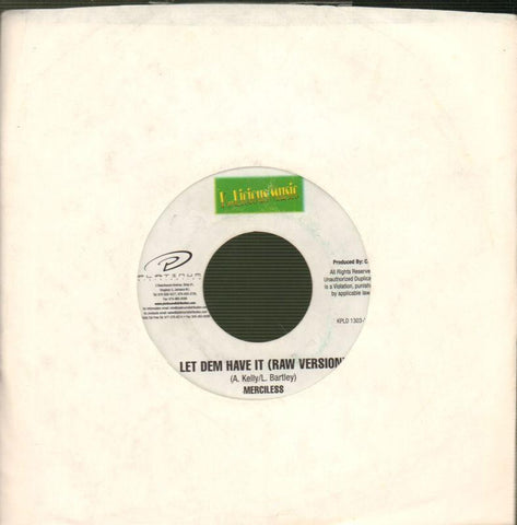 Merciless-Let Dem Have It-K..Licious Music-7" Vinyl