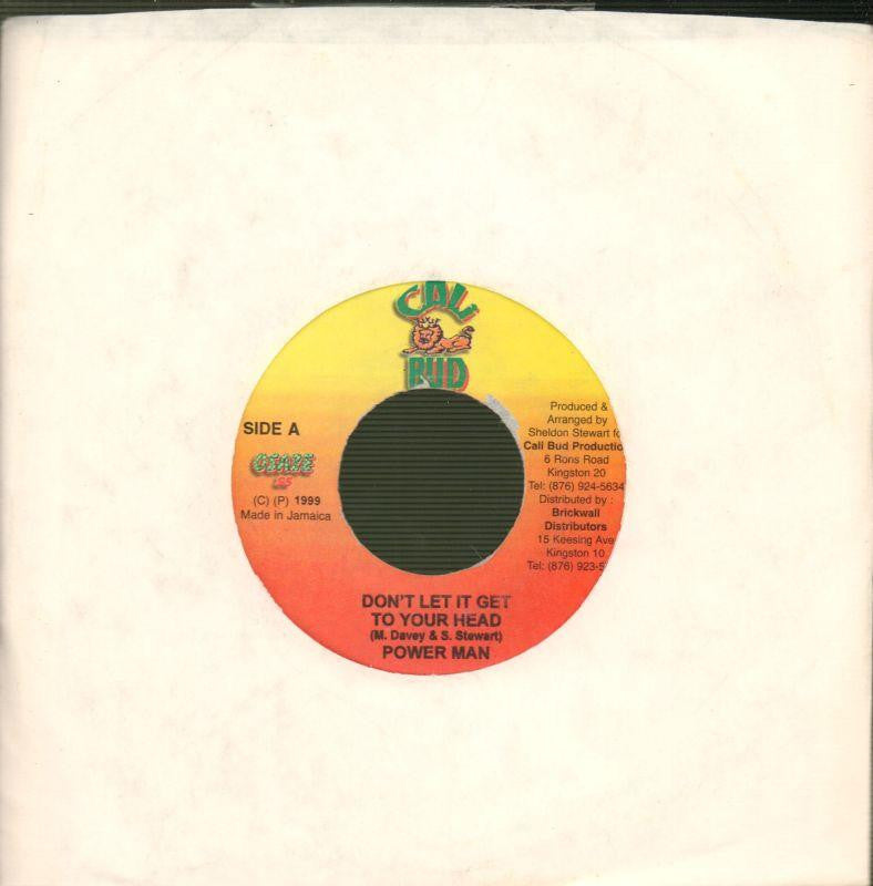 Power Man-Don't Let It Get To Your Head-Cali Bud-7" Vinyl