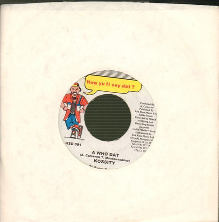 Kossity-A Who Dat-How Yu Fi Sey Dat-7" Vinyl