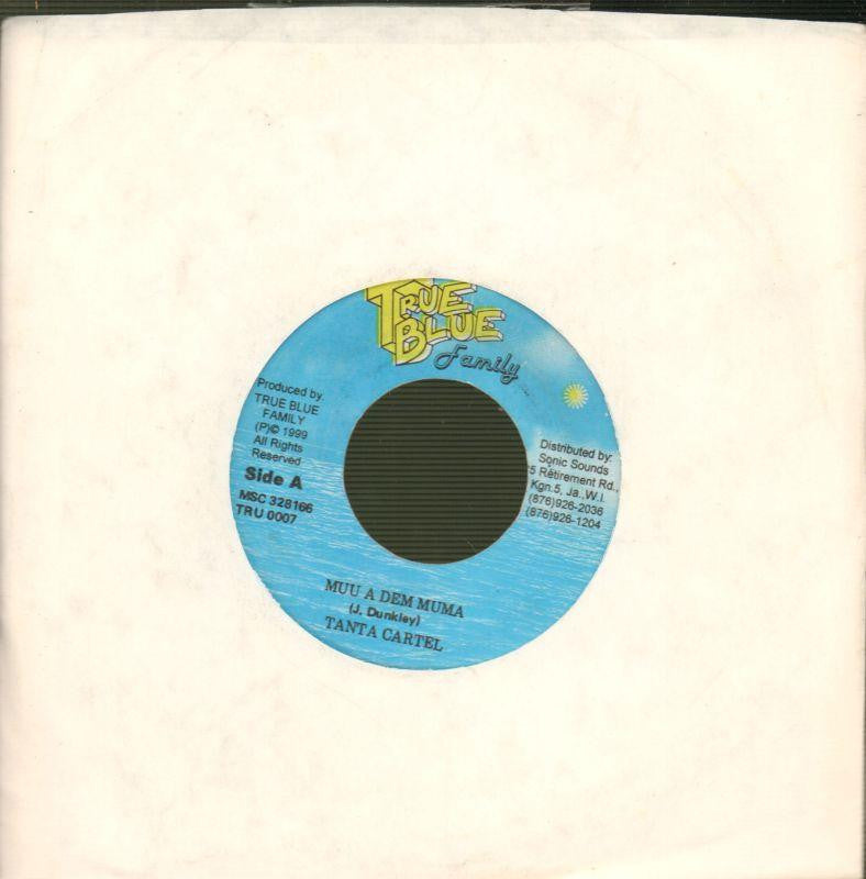 Tanta Cartel-Muu A Dem Muma-True Blue-7" Vinyl