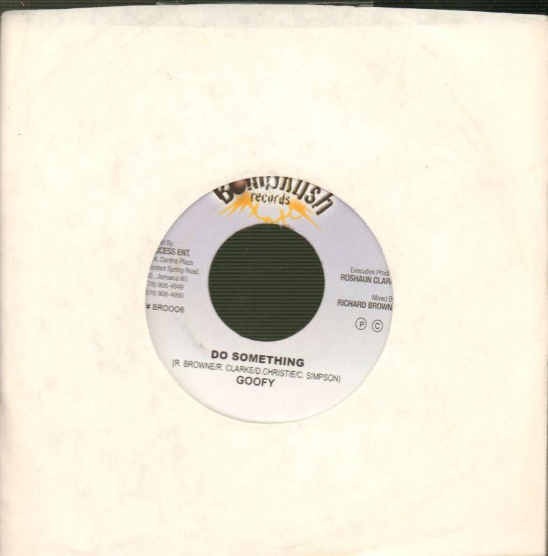 Goofy-Do Something-Bomb Rush-7" Vinyl