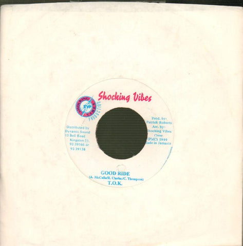 T.O.K-Good Ride-Shocking Vibes-7" Vinyl