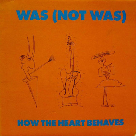 Was Not Was-How The Heart Behaves-Fontana-7" Vinyl