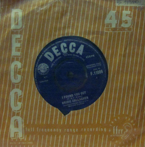 Bridie Gallagher-I Found You Out-Decca-7" Vinyl