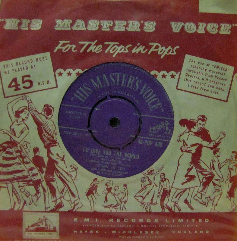 Ronnie Hilton-Id Give You The World-His Masters Voice-7" Vinyl
