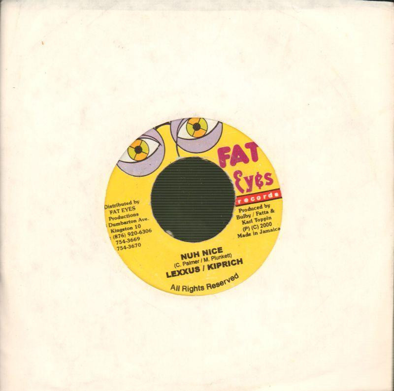 Lexxus & Kiprich-Nuh Nice-Fat Eyes-7" Vinyl