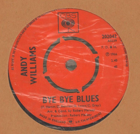Andy Williams-Bye Bye Blues/ My Each Day-CBS-7" Vinyl
