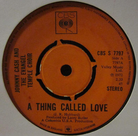 Johnny Cash & The Evangel Temple Choir-A Thing Called Love-CBS-7" Vinyl
