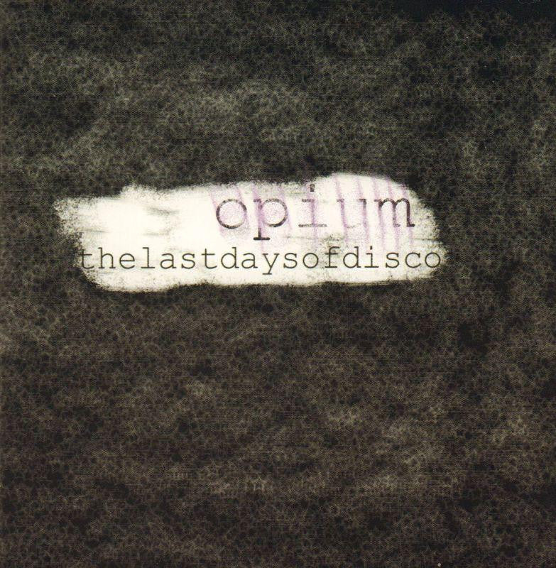Opium-The Last Days Of Disco-CD Single