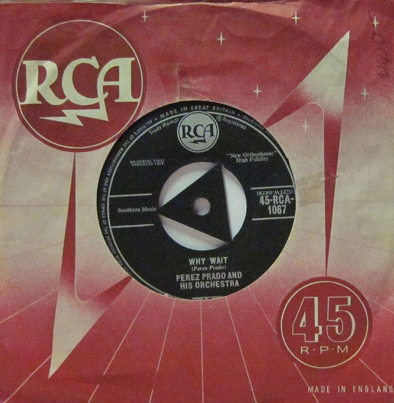 Perez Prado-Why Wait-RCA-7" Vinyl