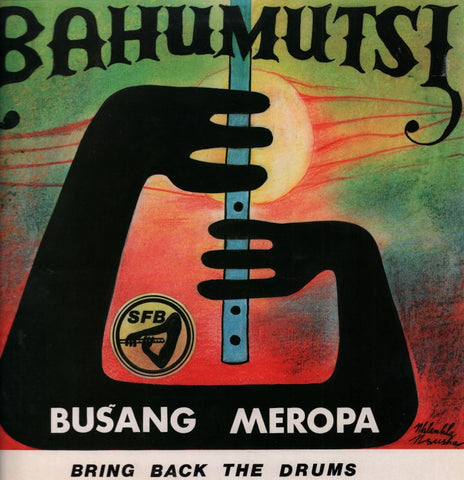 Busang Meropa-Sounds From Bahumutsi-Vinyl LP