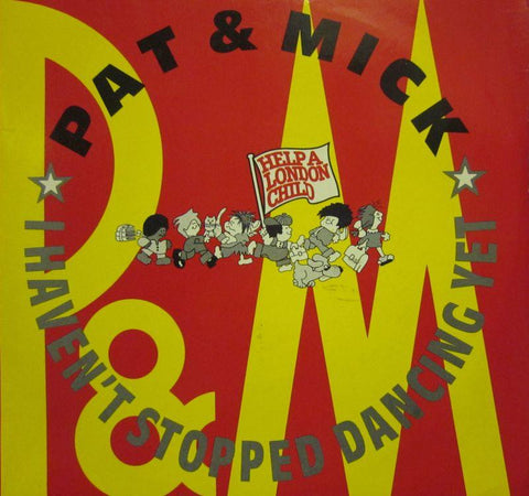Pat & Mick-I Haven't Stopped Dancing Yet-PWL-7" Vinyl