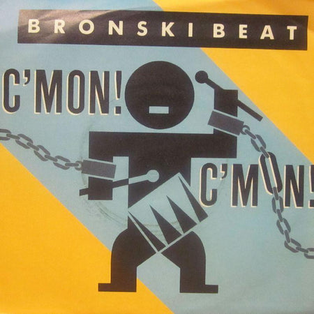 Bronski Beat-C'mon C'mon-London Recordings-7" Vinyl