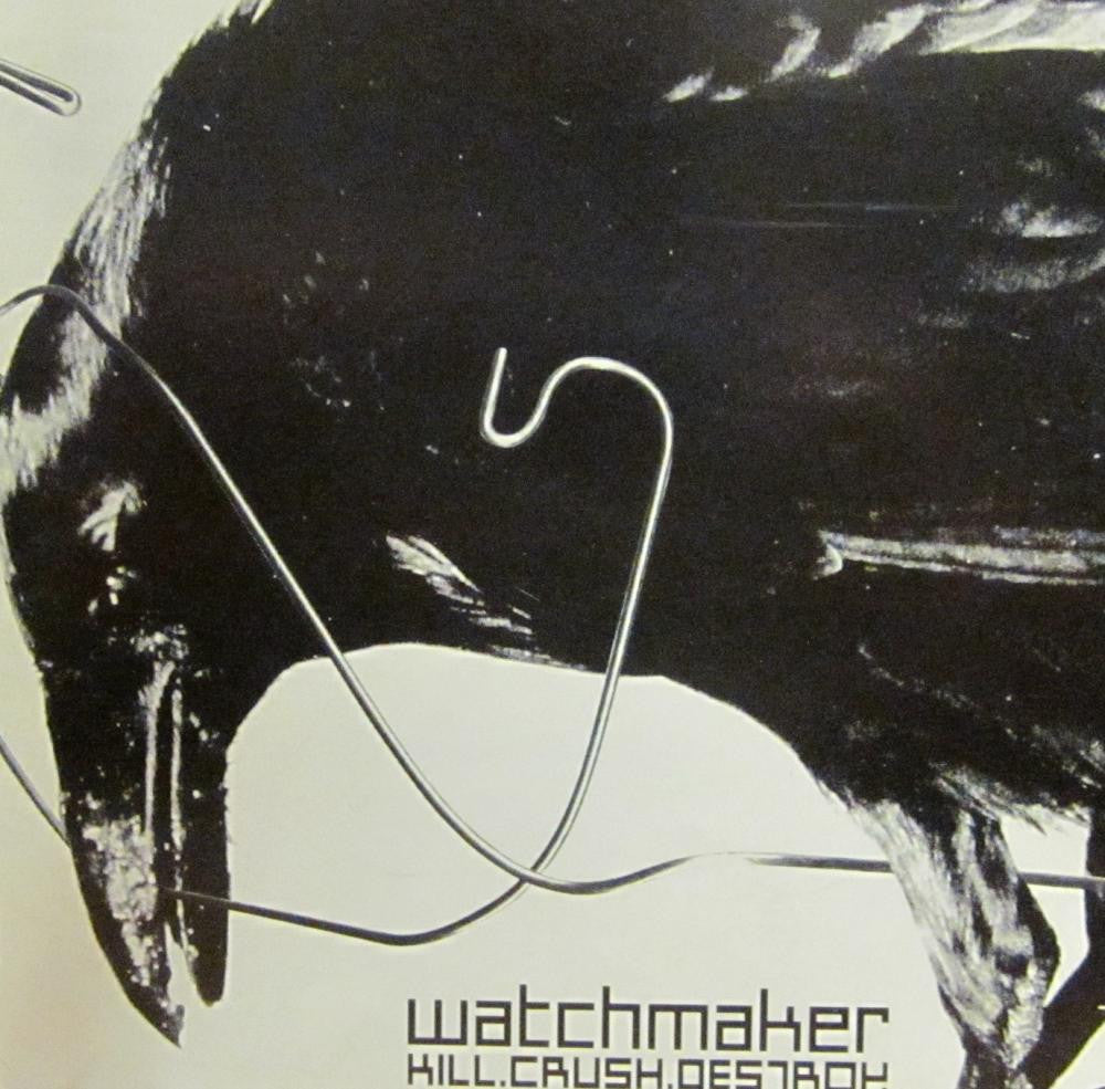 Watchmaker-Kill. Crush. Destroy-Dreamcatcher-CD Album