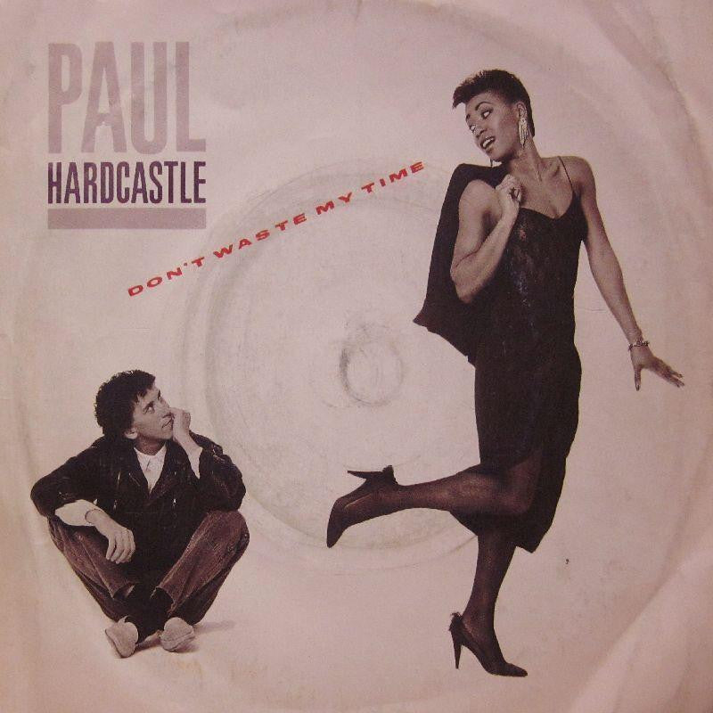 Paul Hardcastle-Don't Waste My Time-Chrysalis-7" Vinyl