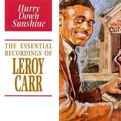 Leroy Carr-Hurry Down Sunshine-Indigo-CD Album