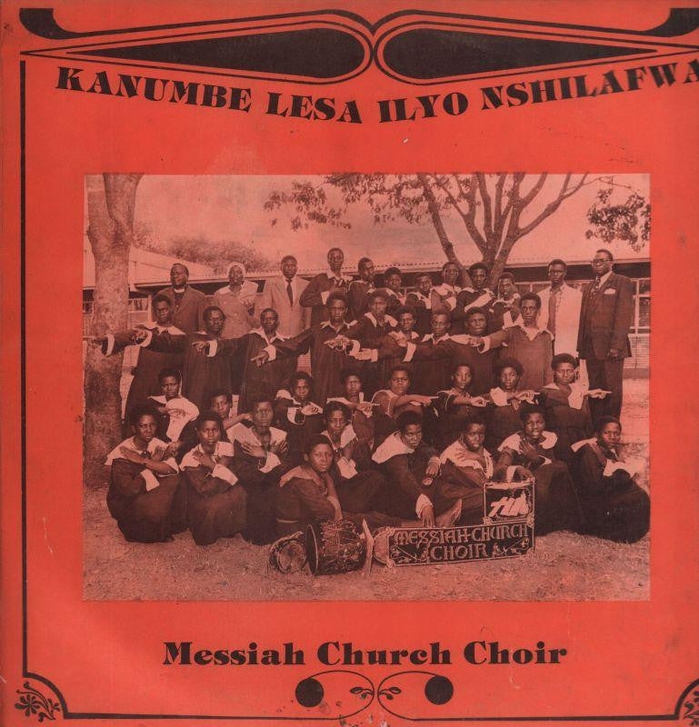 Messiah Church Choir-Kanumbe Ilyo Nshilafwa-Vinyl LP