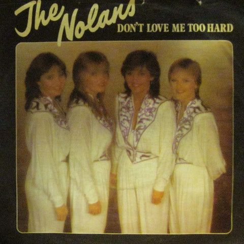 The Nolans-Don't Love Me Too Hard-Epic-7" Vinyl