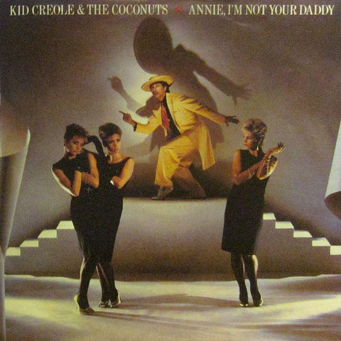 Kid Creole & The Coconuts-Annie, I'm Not Your Daddy-ZE Records-7" Vinyl