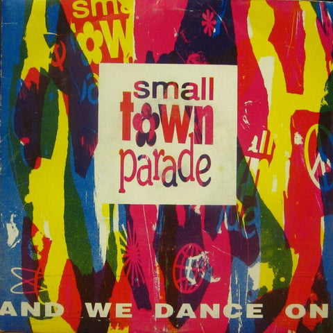 Small Town Parade-And We Dance On-Deltic Records-7" Vinyl