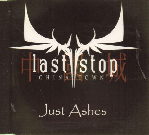 Last Stop China Town-Just Ashes -CD Single