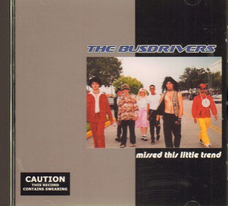 The Busdrivers-Missed This Little Trend -CD Album-Like New