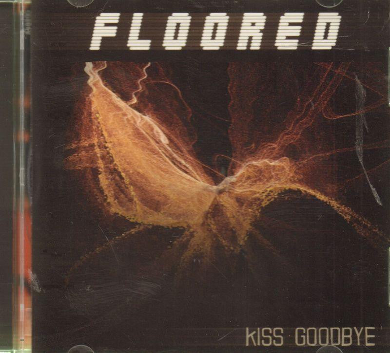 Floored-Kiss Goodbye-CD Album