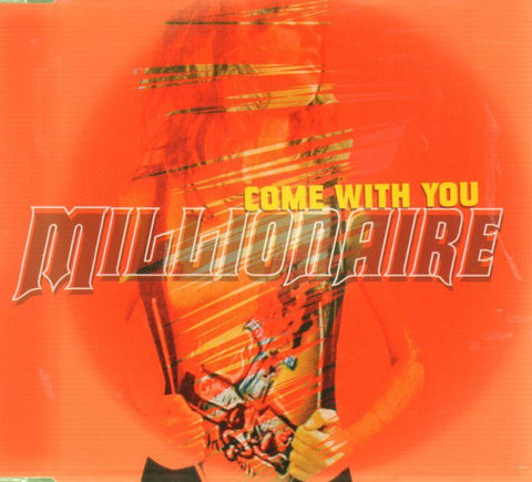 Millionaire-Come With You -CD Single