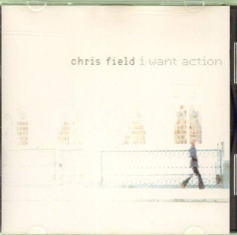 Chris Field-I Want Action-CD Album