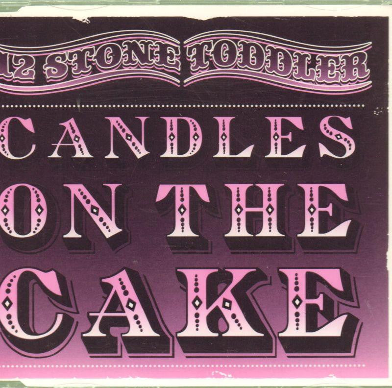 12 Stone Toddler-Candles On The Cake-CD Single
