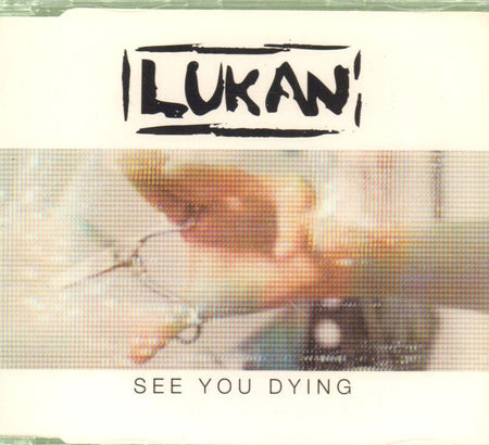 Lukan-See You Dying-CD Single