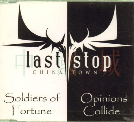 Last Stop China Town-Soldiers Of Fortune / Opinions Collide-CD Single