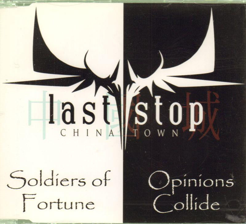 Last Stop China Town-Soldiers Of Fortune / Opinions Collide-CD Single