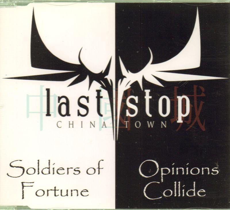 Last Stop China Town-Soldiers Of Fortune / Opinions Collide-CD Single