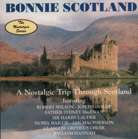 Bonnie Scotland. A Nostalgic Trip Through Scotland-GCM Recordings-CD Album