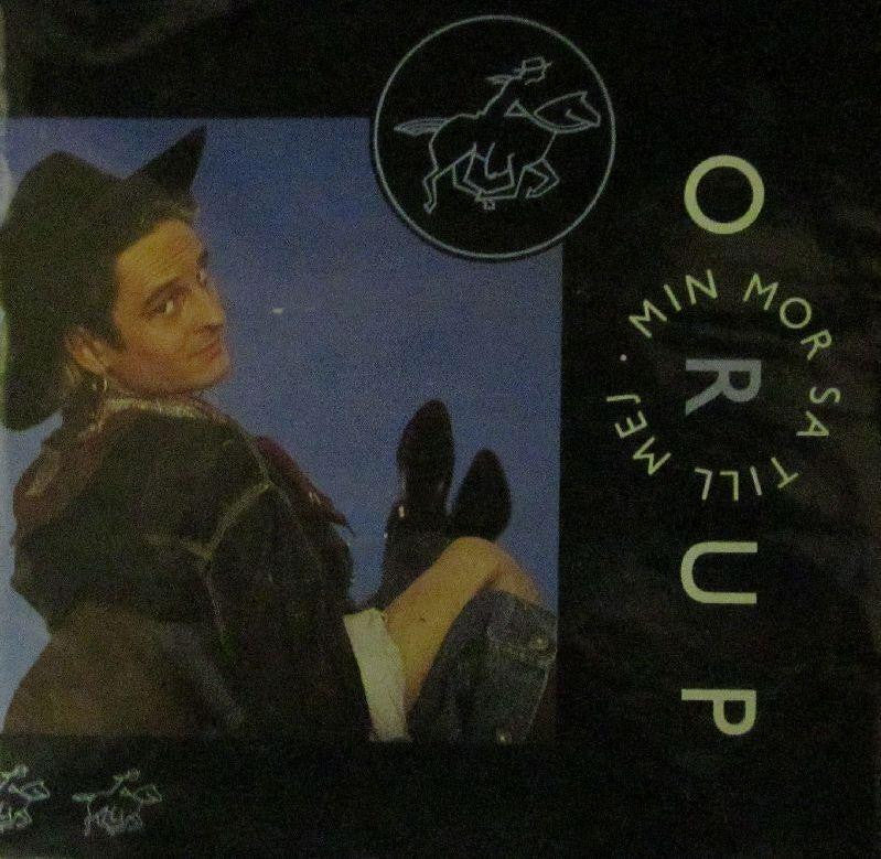 Orup-Min Mor Sa Till Mej-Wea-7" Vinyl