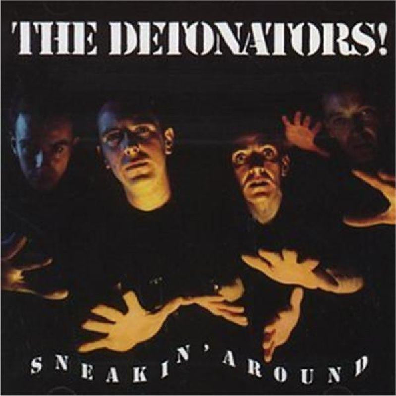 The Detonators-Sneakin' Around-Indigo-CD Album