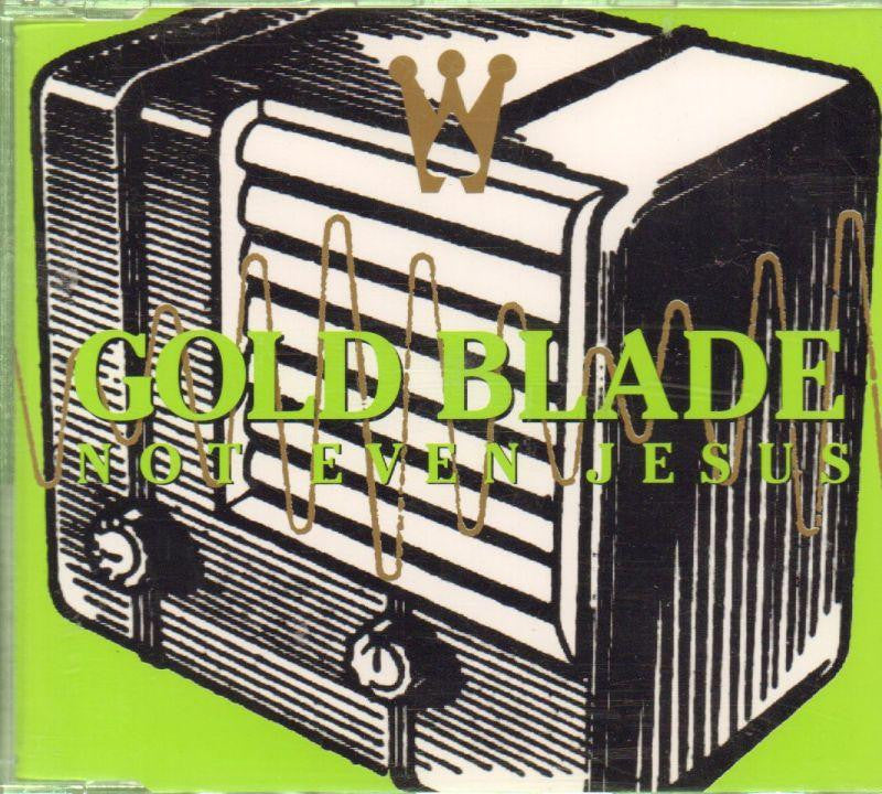 Gold Blade-Not Even Jesus-CD Single